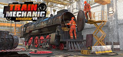 火车修理模拟器（Train Mechanic Simulator VR）